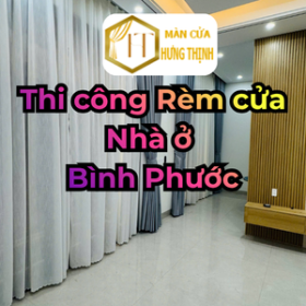 Thi công rèm cửa nhà ở Bình Phước – Giải pháp hoàn hảo cho không gian sống