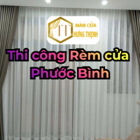 Thi công rèm cửa Phước Bình – Giải pháp tiết kiệm và hiệu quả