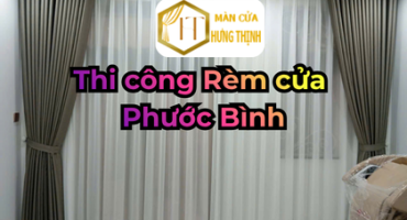 Thi công rèm cửa Phước Bình – Giải pháp tiết kiệm và hiệu quả