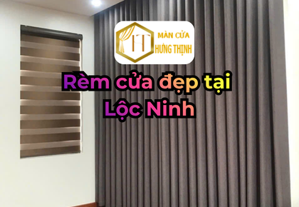 Rèm cửa Lộc Ninh – Xu hướng lựa chọn nội thất hiện đại